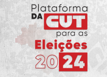 Plataforma CUT para Eleições 2024 tem Foco na Defesa dos Direitos dos Trabalhadores