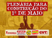 Centrais Sindicais Convocam Plenária para Construir o 1º de Maio