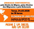 Plenária promovida pela CUT Paraíba reforça que migração não é crime